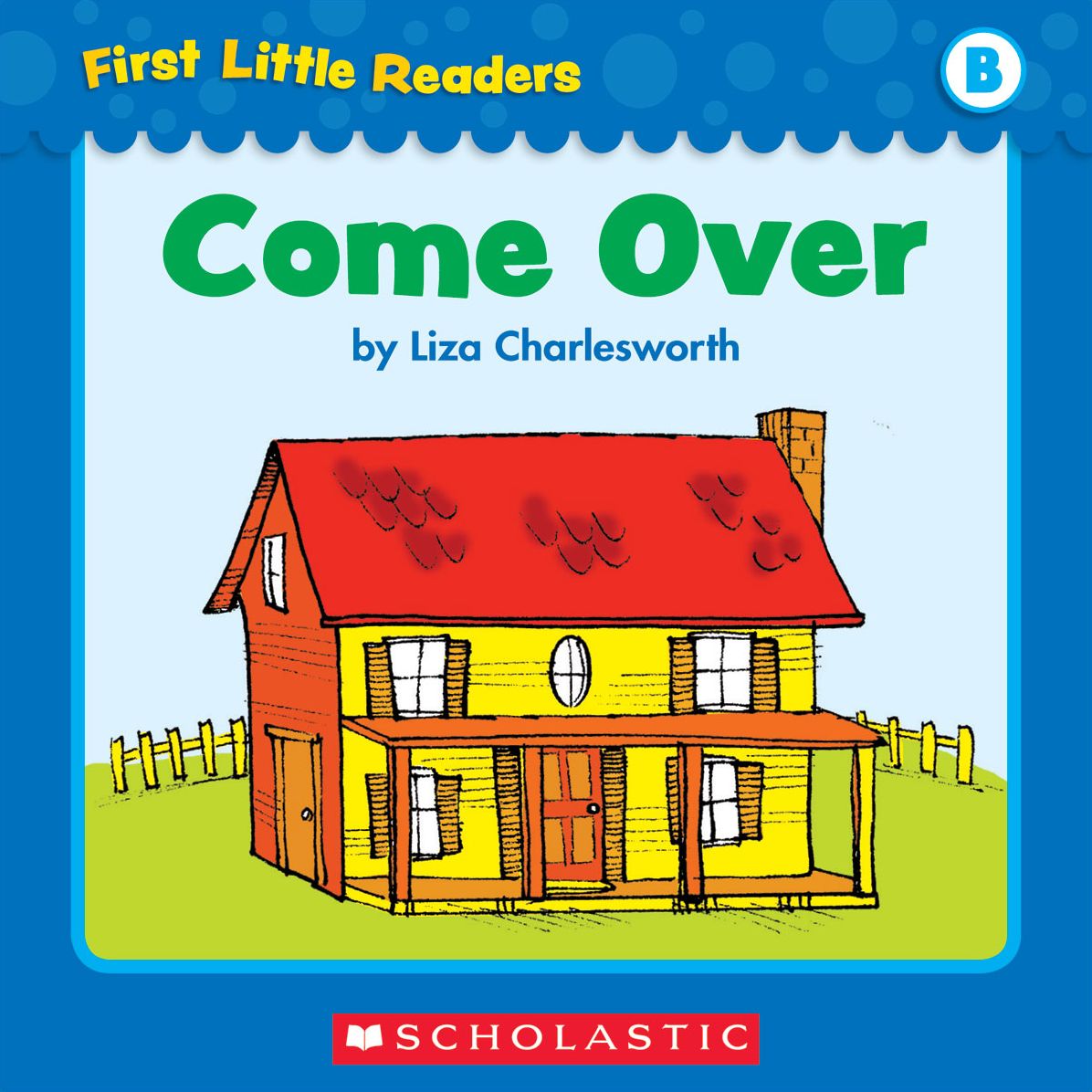 First Little Readers: Come Over (Level B) (PagePerfect NOOK Book)