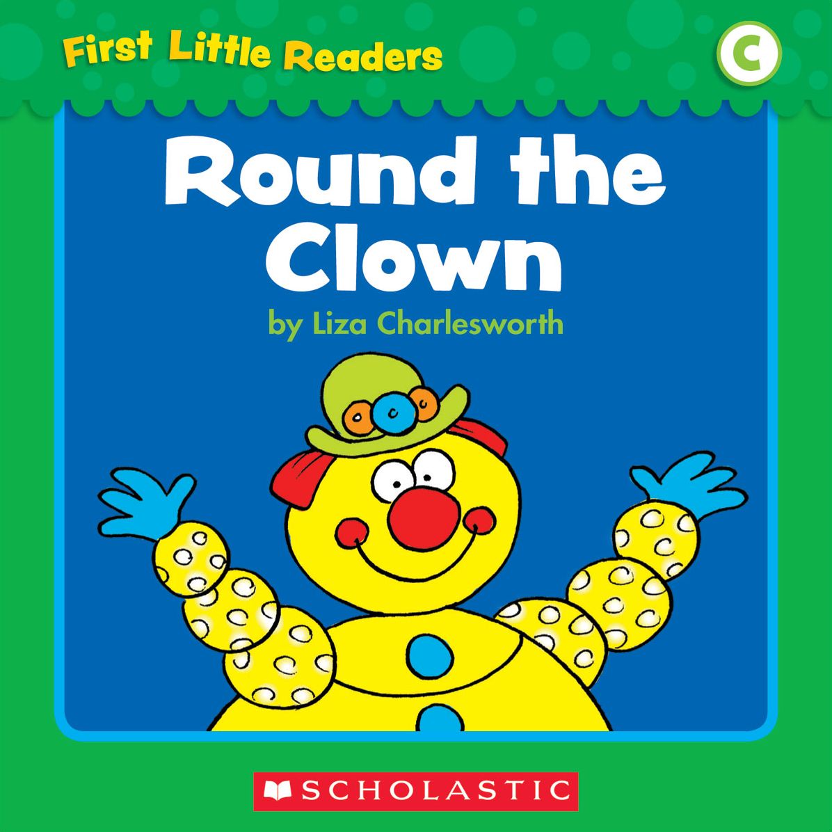 First Little Readers: Round The Clown (Level C) (PagePerfect NOOK Book)