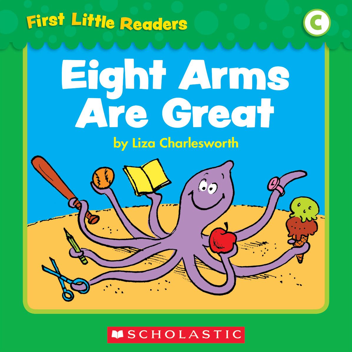First Little Readers: Eight Arms Are Great (Level C) (PagePerfect NOOK Book)