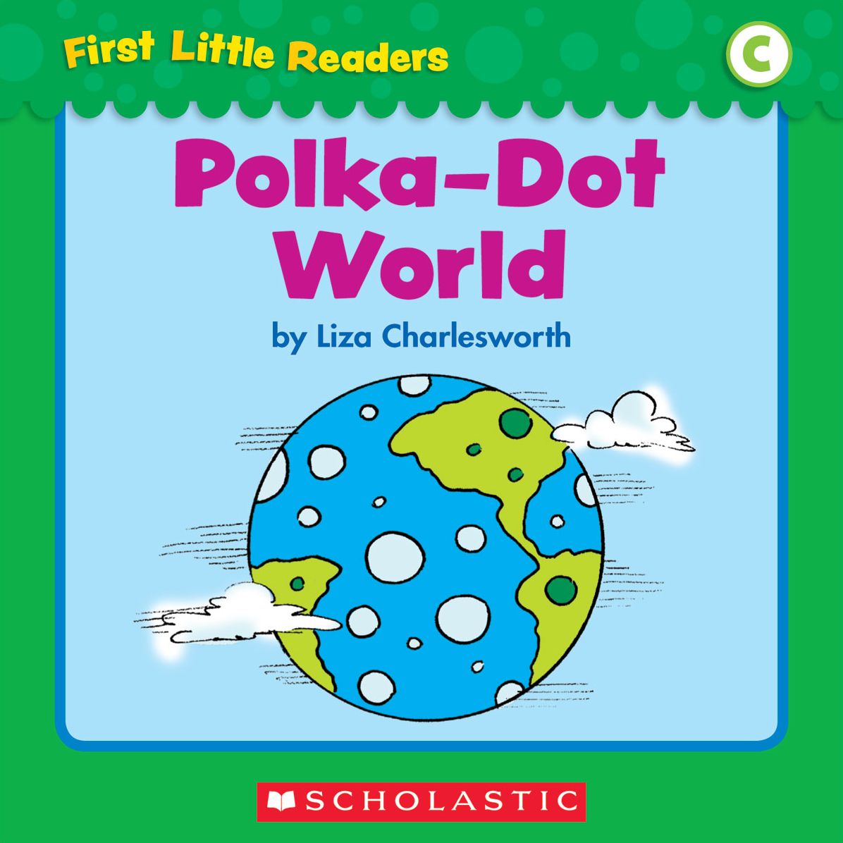 First Little Readers: Polka-Dot World (Level C) (PagePerfect NOOK Book)