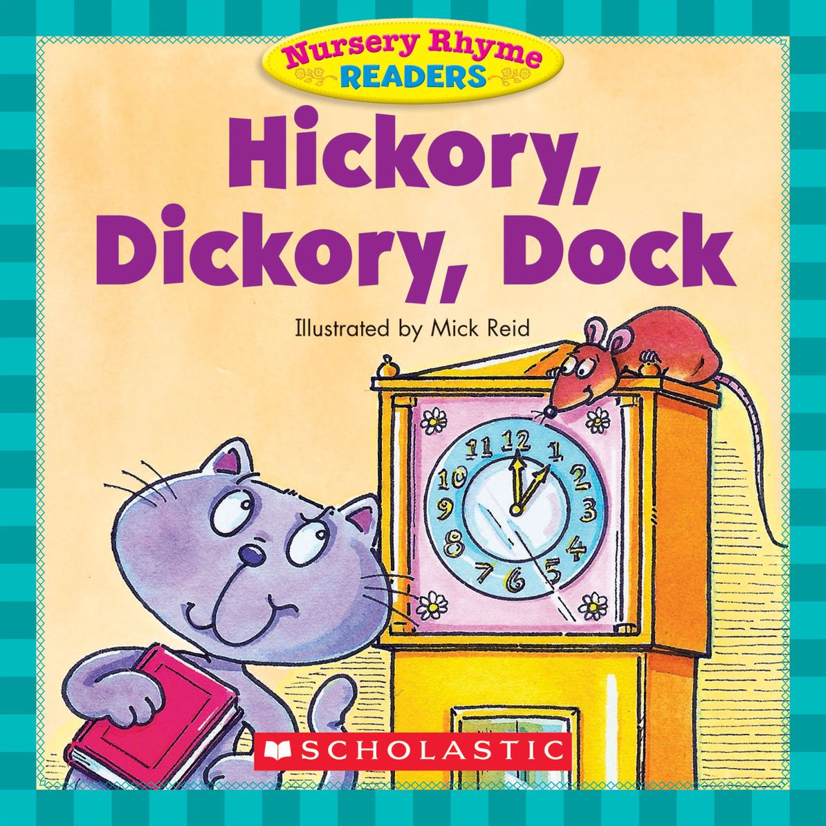 Nursery Rhyme Readers: Hickory, Dickory, Dock (PagePerfect NOOK Book)