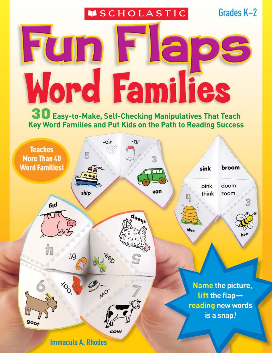 Fun Flaps: Word Families: 30+ Easy-to-Make, Self-Checking Manipulatives That Teach Key Word Families and Put Kids on the Path to Reading Success