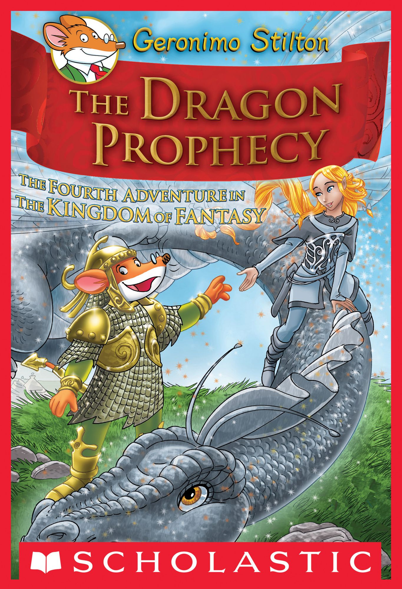 The Dragon Prophecy (Geronimo Stilton: The Kingdom of Fantasy Series #4)