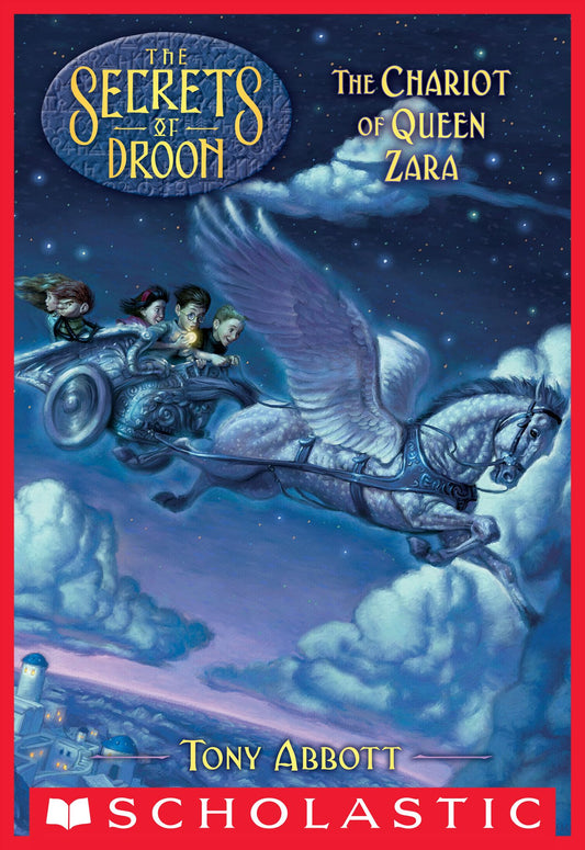 The Chariot of Queen Zara (The Secrets of Droon #27)