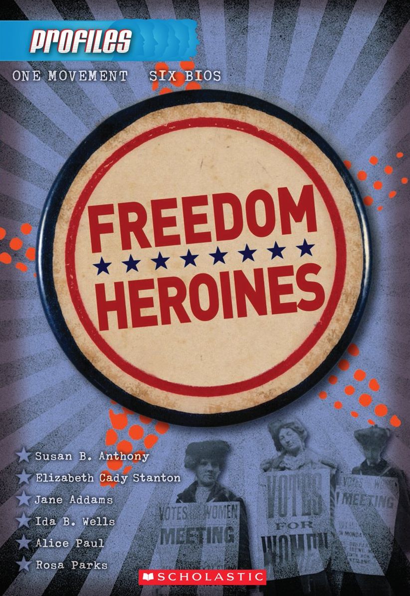 Freedom Heroines (Profiles Series #4)