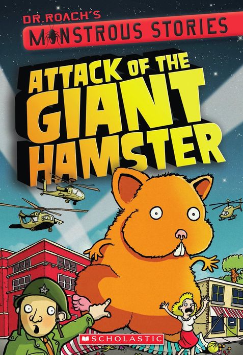 Attack of the Giant Hamster (Monstrous Stories #2)