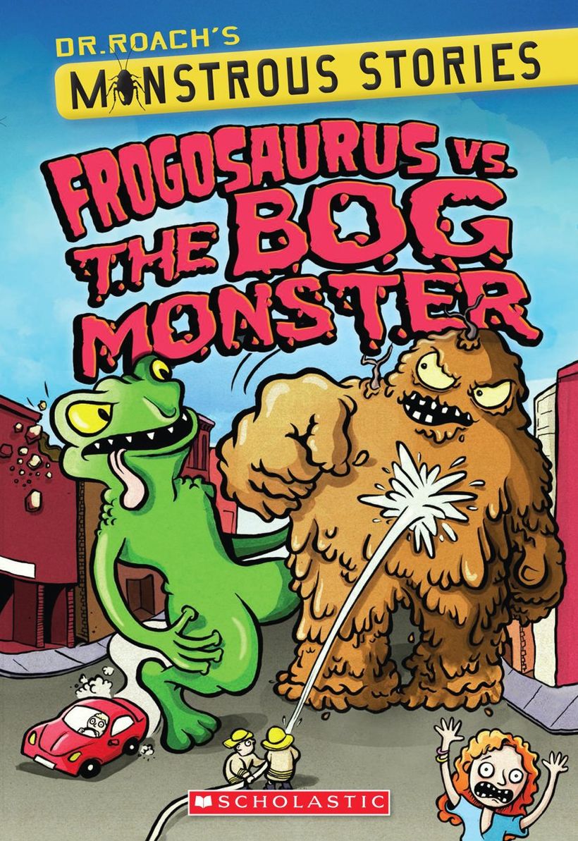 Frogosaurus Vs. The Bog Monster (Monstrous Stories Series #3)