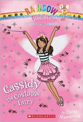 Cassidy the Costume Fairy (Princess Fairies Series #2)