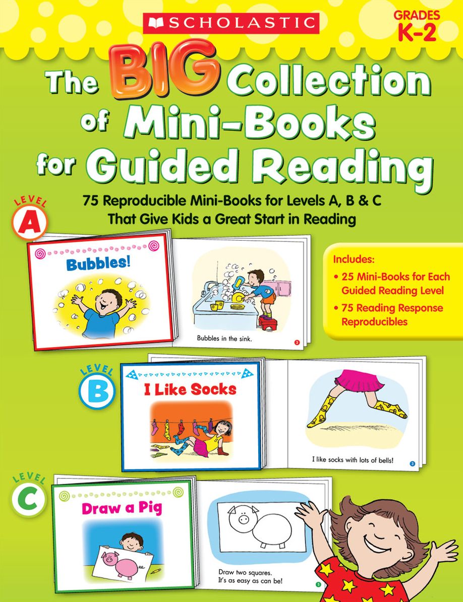 The Big Collection of Mini-Books for Guided Reading: 75 Reproducible Mini-Books for Levels A, B & C That Give Kids a Great Start in Reading