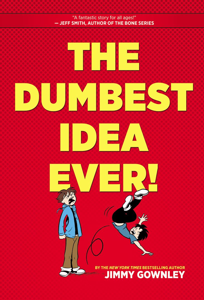 The Dumbest Idea Ever!: A Graphic Novel