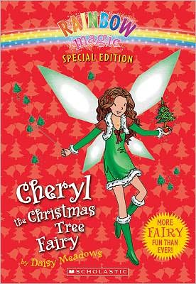 Cheryl the Christmas Tree Fairy (Rainbow Magic: Special Edition Series)