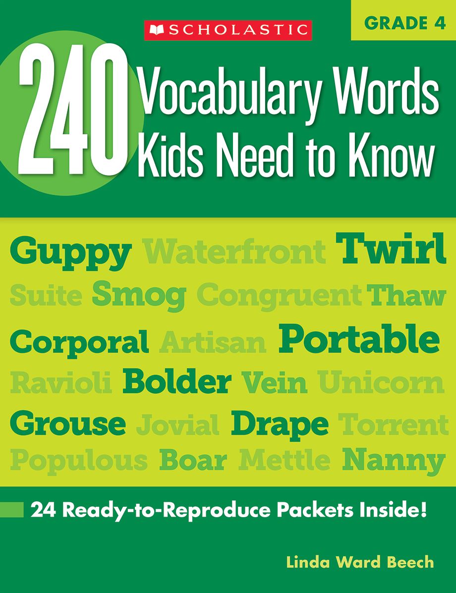 240 Vocabulary Words Kids Need to Know: Grade 4: 24 Ready-to-Reproduce Packets That Make Vocabulary Building Fun & Effective