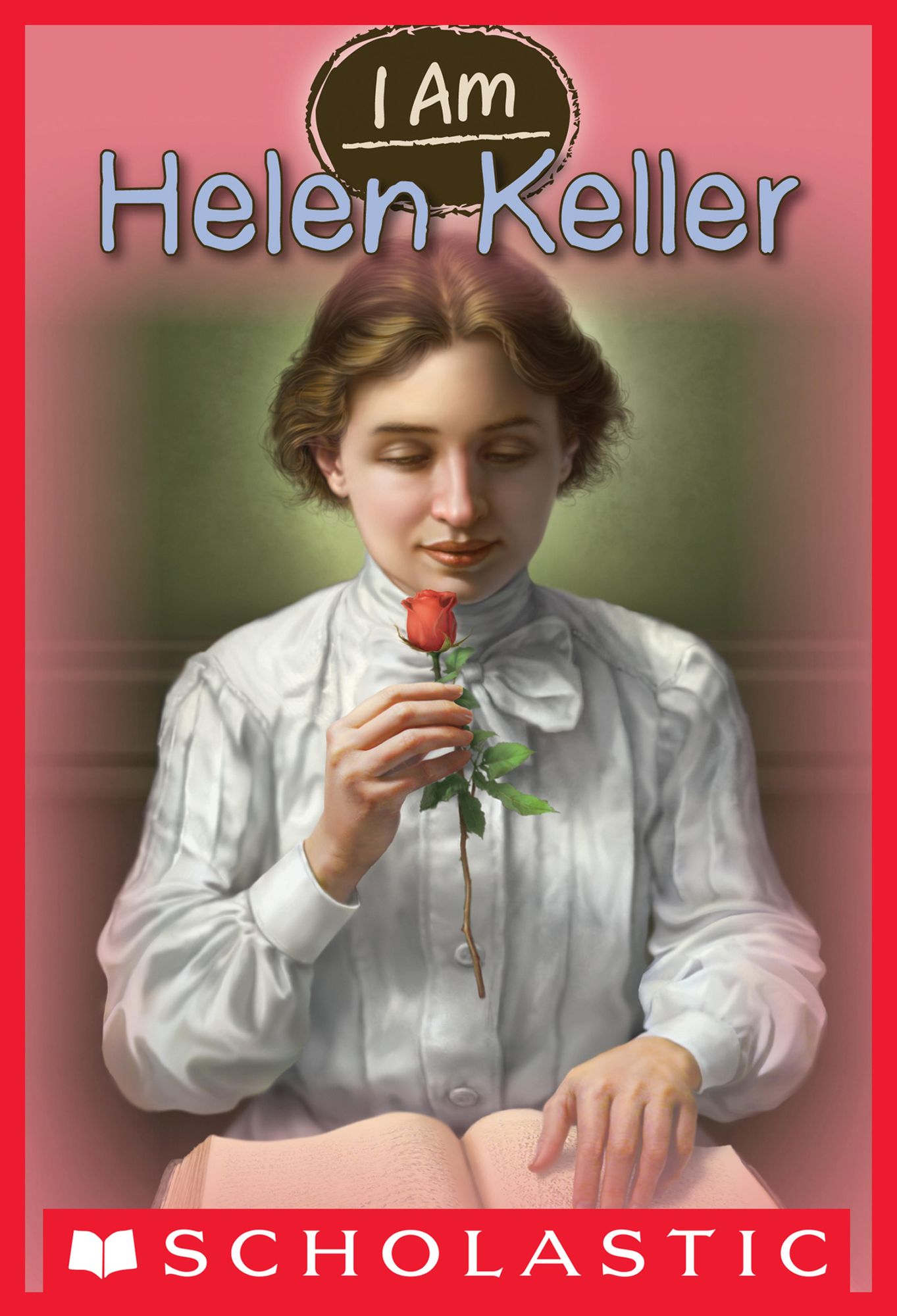 Helen Keller (Scholastic I Am Series #3)