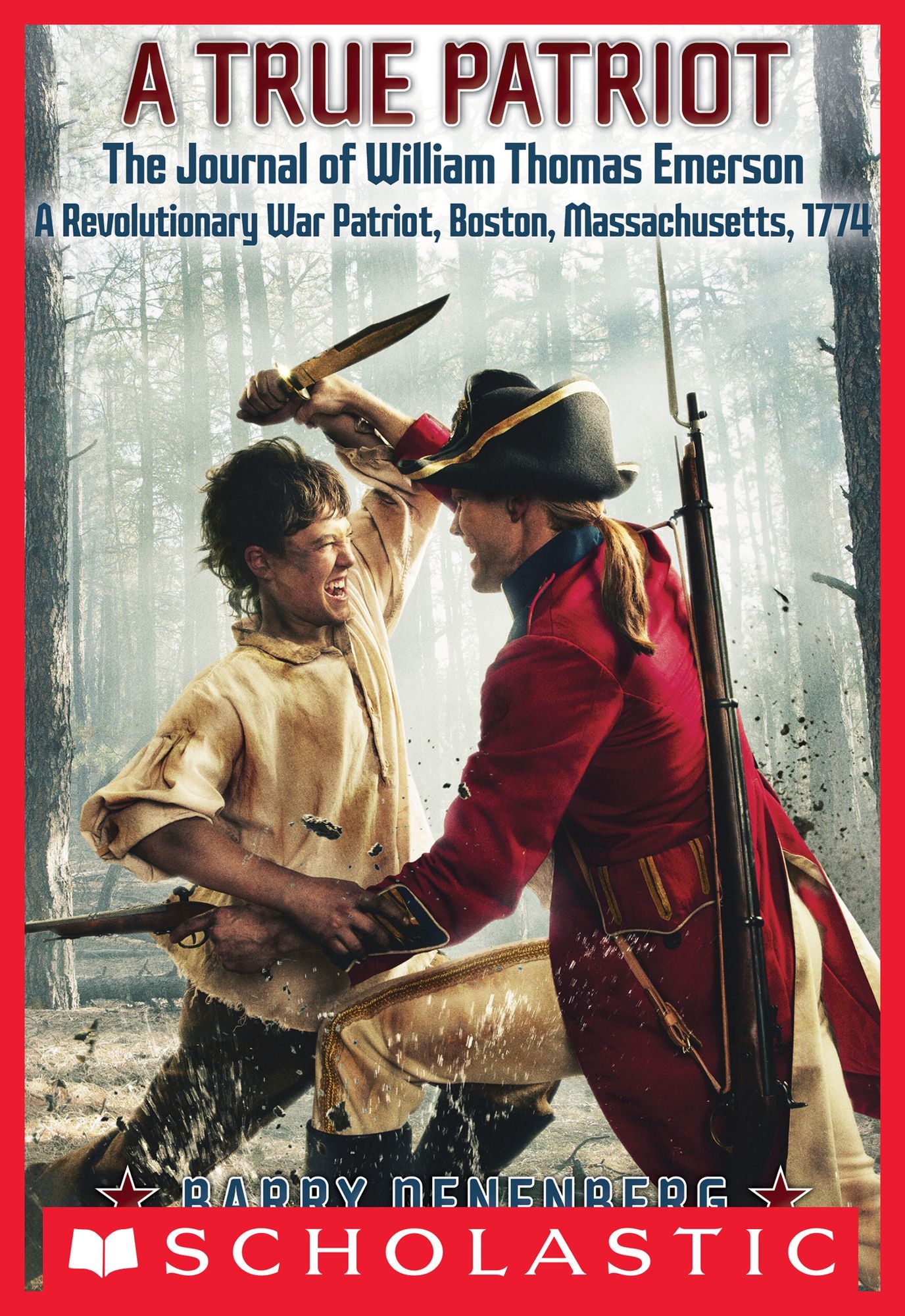 A True Patriot: The Journal of William Thomas Emerson, a Revolutionary War Patriot, Boston, Massachusetts, 1774