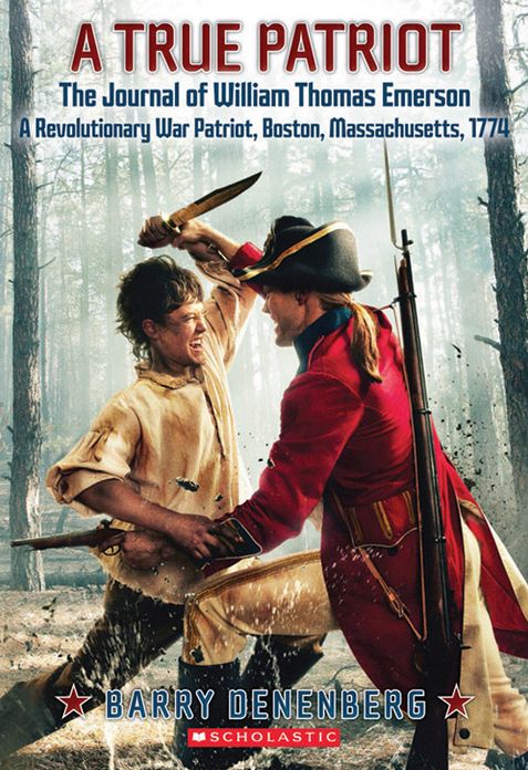 A True Patriot: The Journal of William Thomas Emerson, a Revolutionary War Patriot, Boston, Massachusetts, 1774