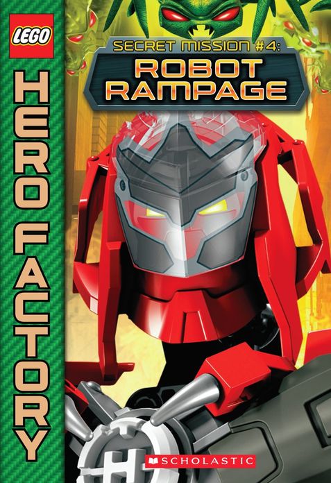 LEGO Hero Factory: Secret Mission #4: Robot Rampage
