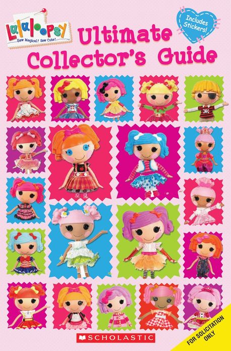 Lalaloopsy: Ultimate Collector's Guide
