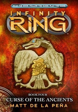 Curse of the Ancients (Infinity Ring Series #4)