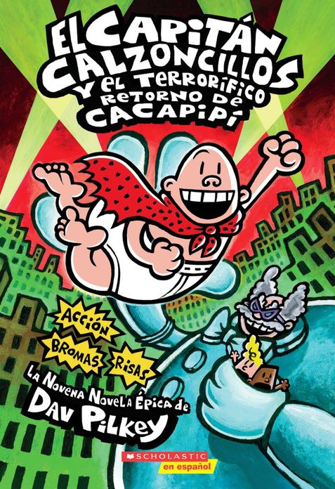 El Capitan Calzoncillos y el terrorifico retorno de Cacapipi (Captain Underpants and the Terrifying Return of Tippy Tinkletrousers)