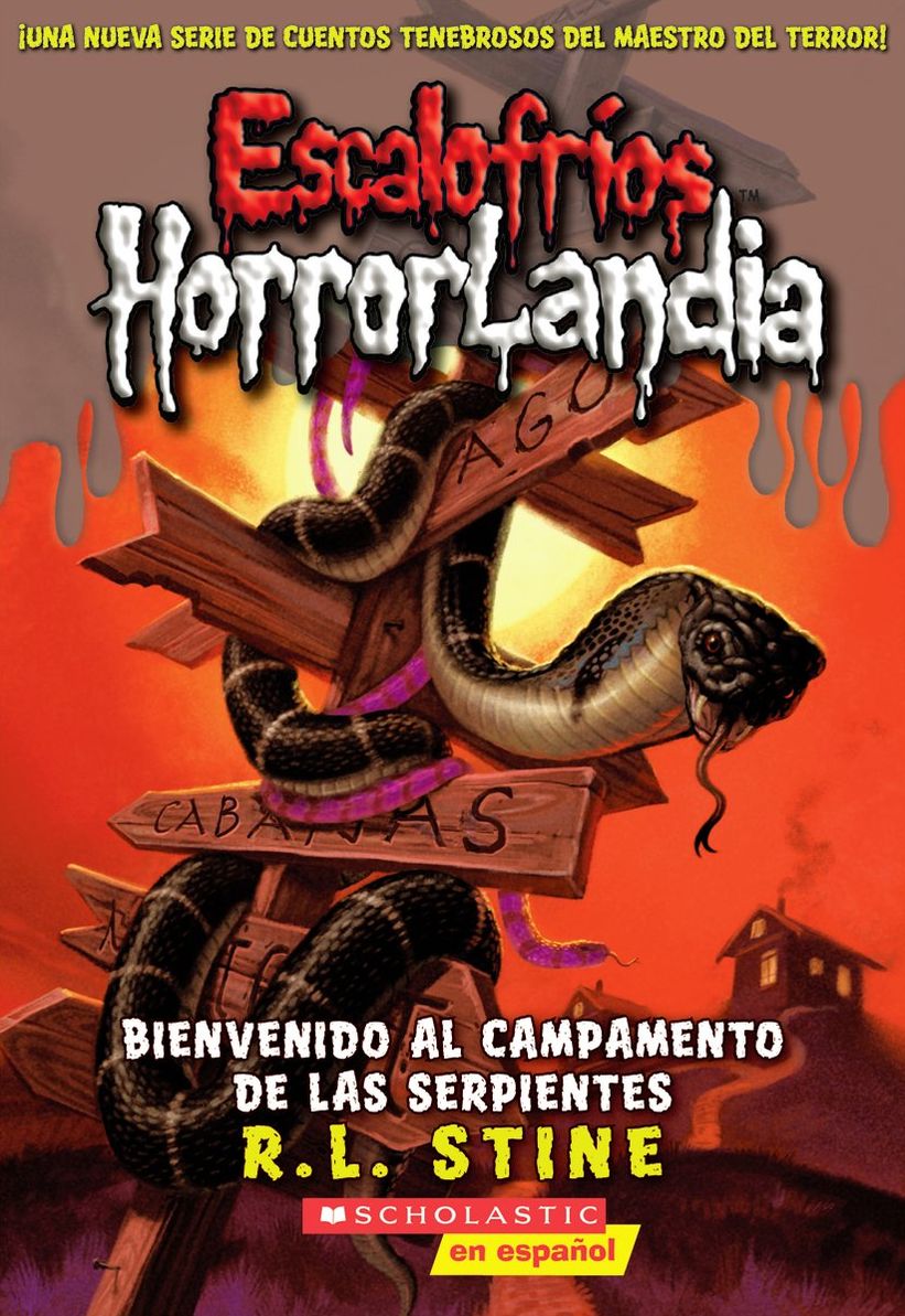 Bienvenido al Campamento de las Serpientes (Escalofrios Horrorlandia #9) (Goosebumps HorrorLand #9: Welcome to Camp Slither)