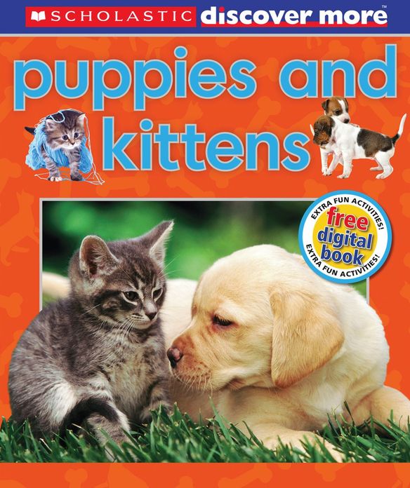 Puppies and Kittens (Scholastic Discover More Series)