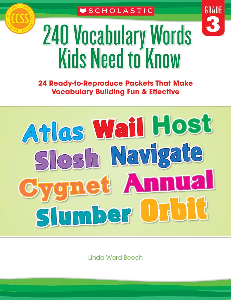 240 Vocabulary Words Kids Need to Know: Grade 3: 24 Ready-to-Reproduce Packets That Make Vocabulary Building Fun & Effective