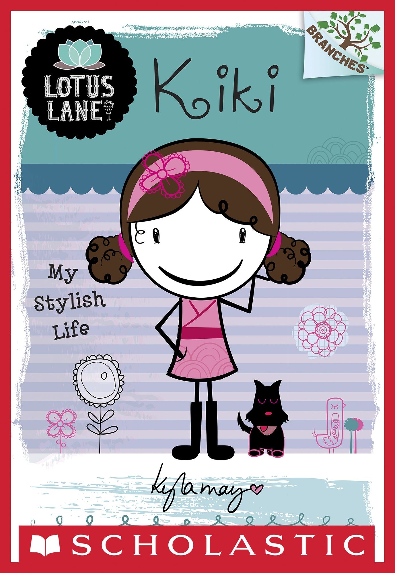 Kiki: My Stylish Life (Lotus Lane Series #1)