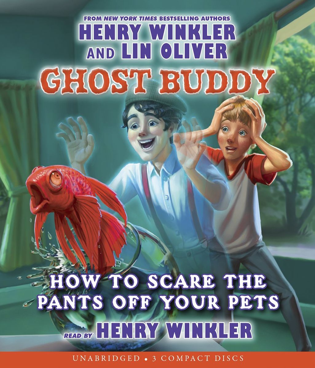 How to Scare the Pants Off Your Pets (Ghost Buddy Series #3)