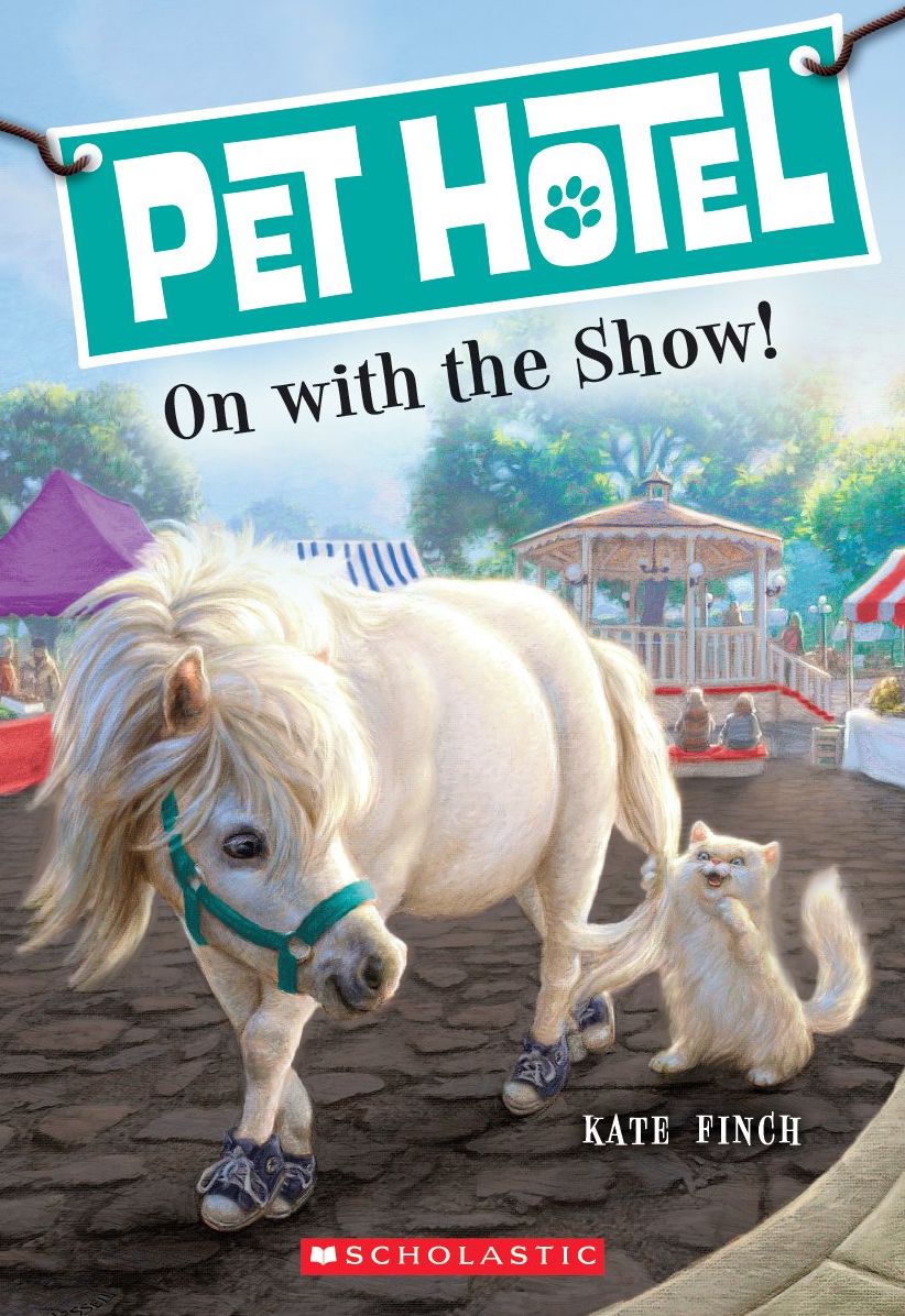 On With the Show! (Pet Hotel Series #4)