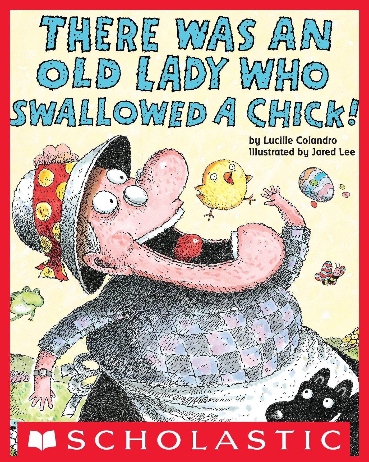 There Was an Old Lady Who Swallowed a Chick!