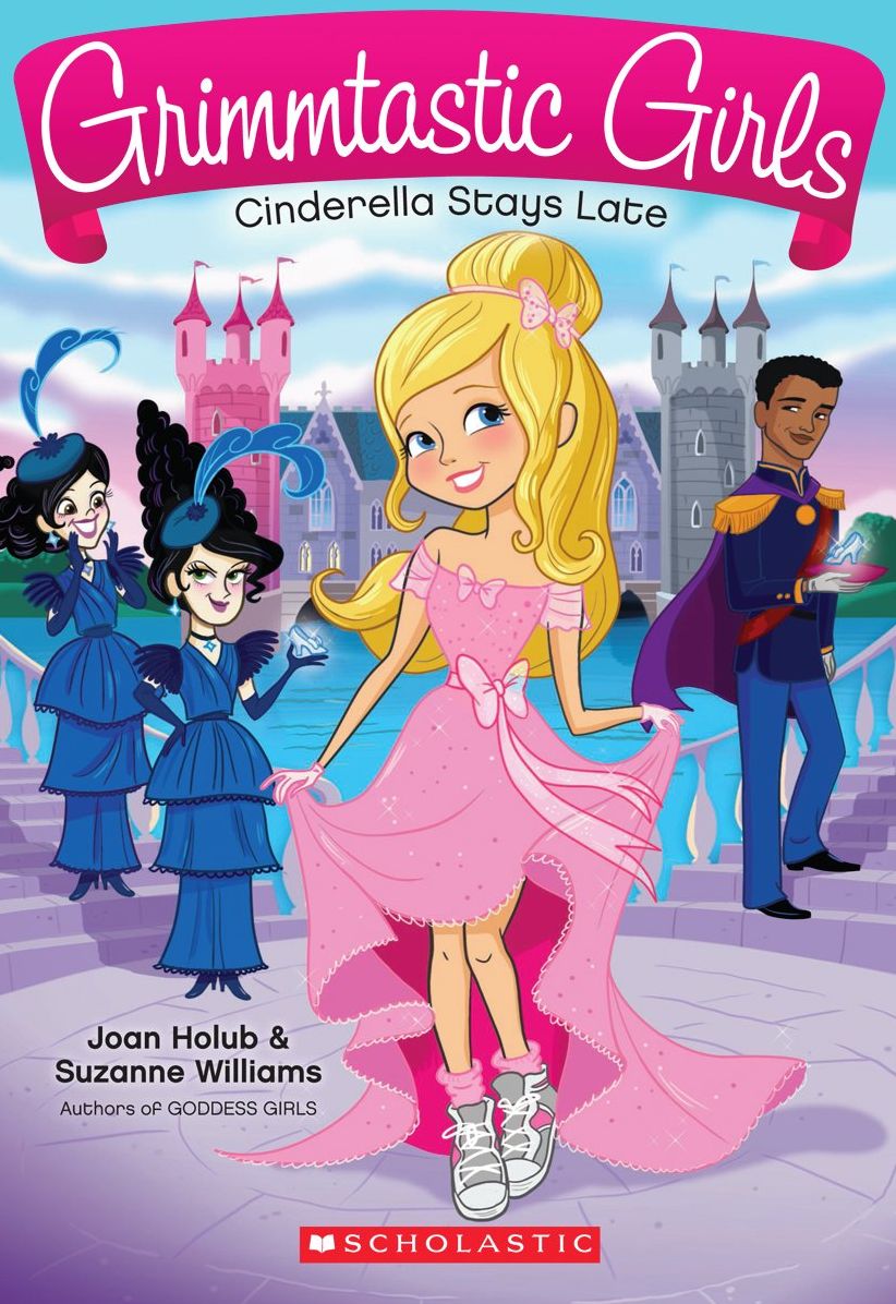 Cinderella Stays Late (Grimmtastic Girls Series #1)
