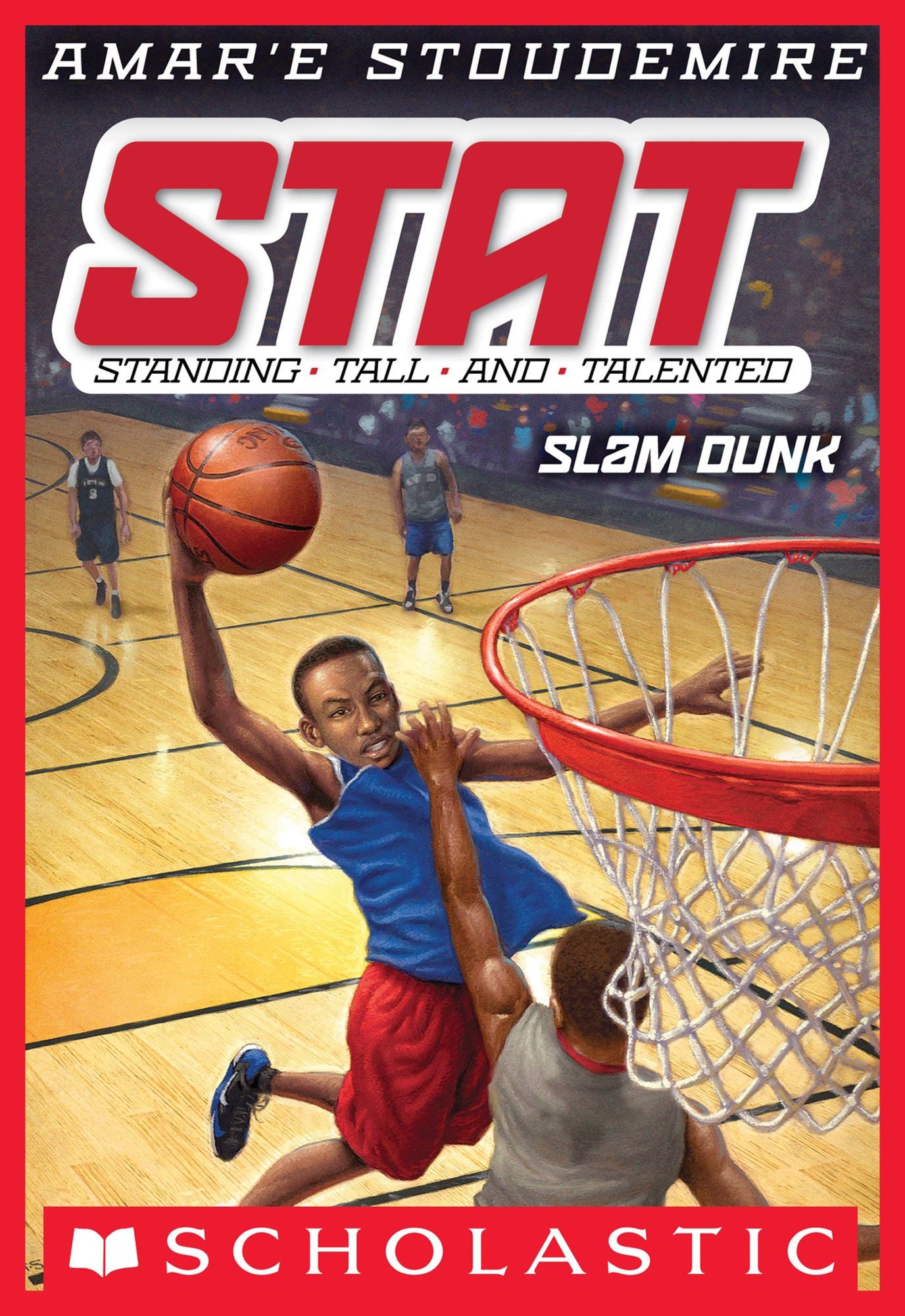 Slam Dunk (STAT: Standing Tall and Talented Series #3)