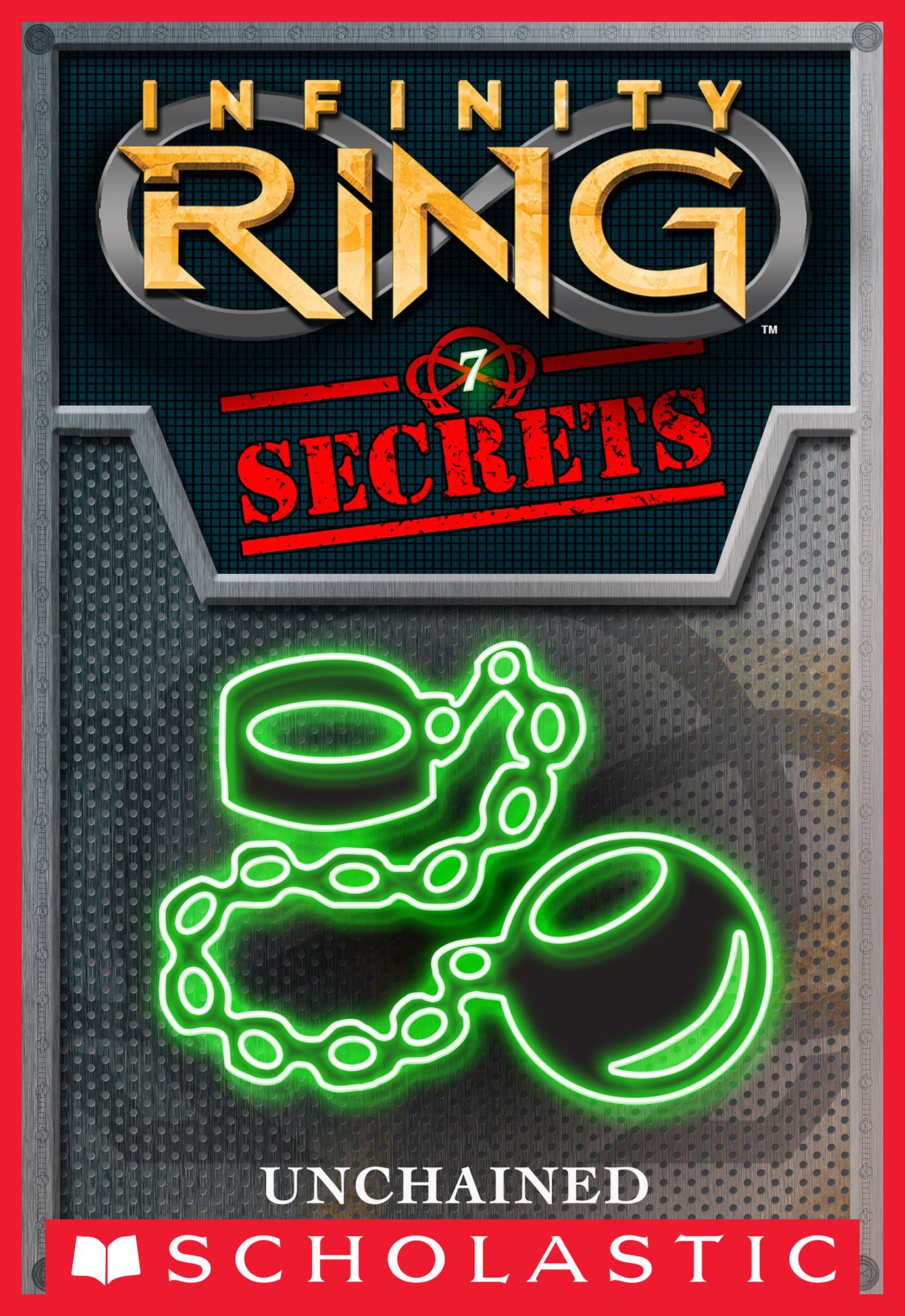 Infinity Ring Secrets #7: Unchained
