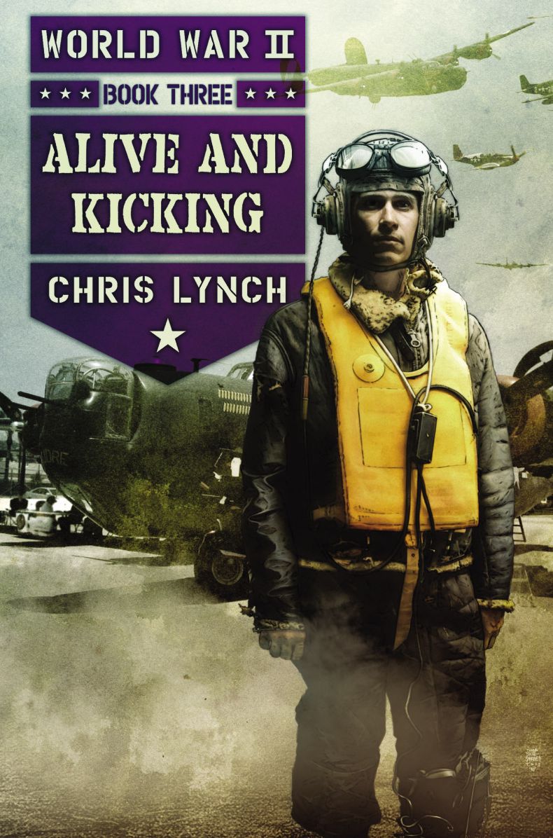 Alive and Kicking (World War II Series #3)