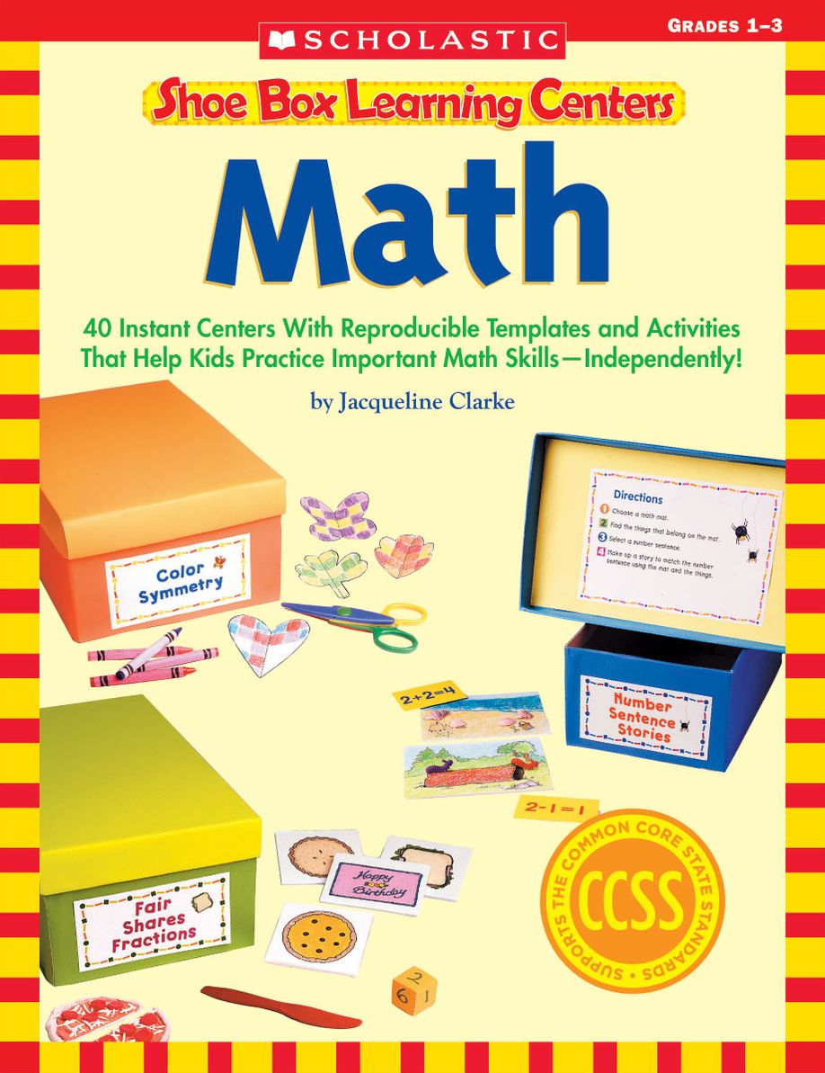 Shoe Box Learning Centers: Math: 40 Instant Centers With Reproducible Templates and Activities That Help Kids Practice Important Math Skills--Independently! (PagePerfect NOOK Book)