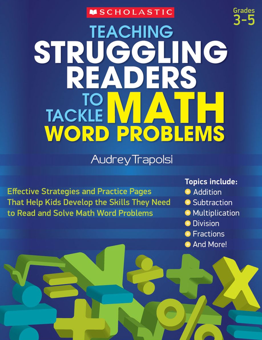 Teaching Struggling Readers to Tackle Math Word Problems: Effective Strategies and Practice Pages That Help Kids Develop the Skills They Need to Read and Solve Math Word Problems (PagePerfect NOOK Book)