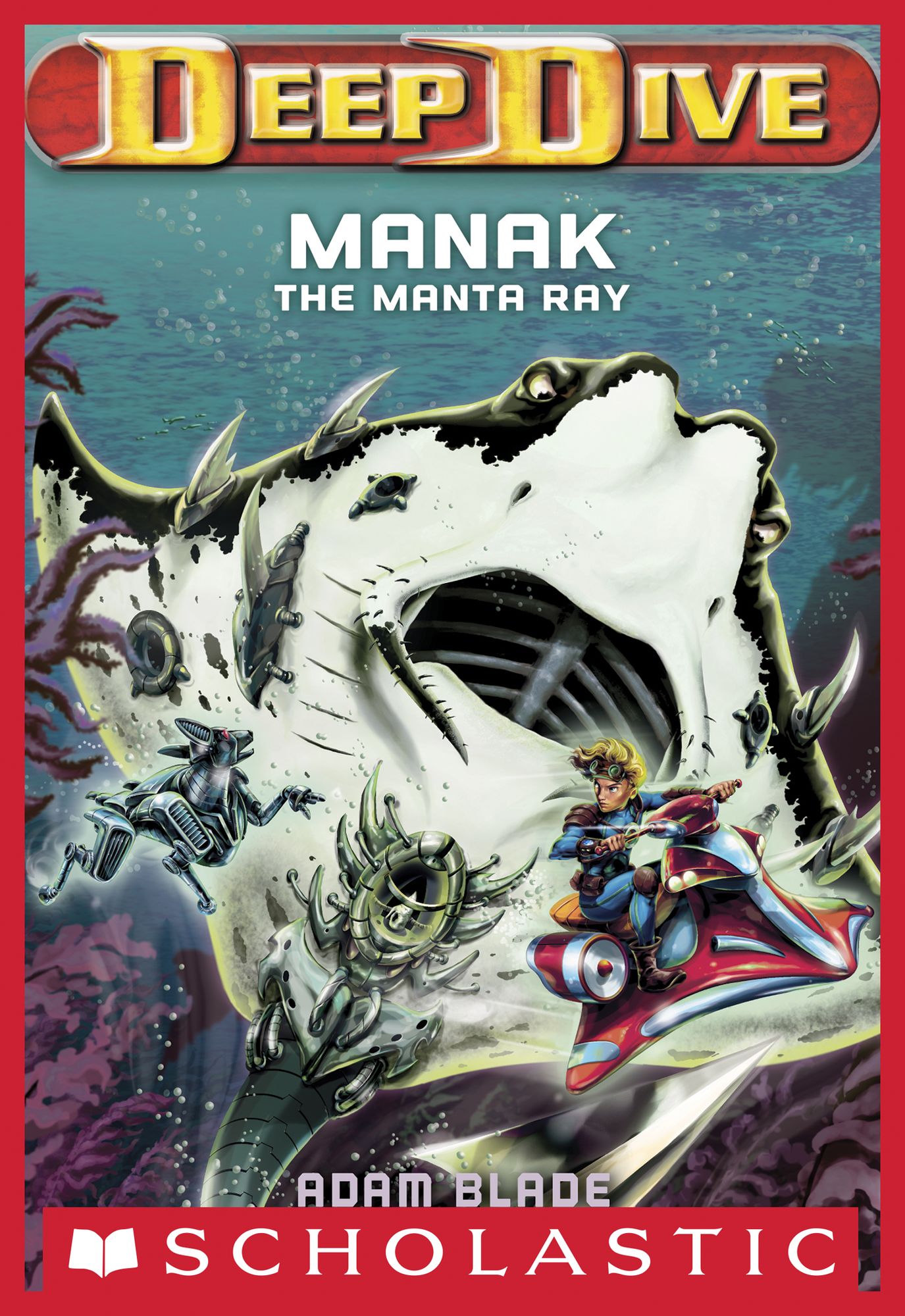 Manak the Manta Ray (Deep Dive Series #3)
