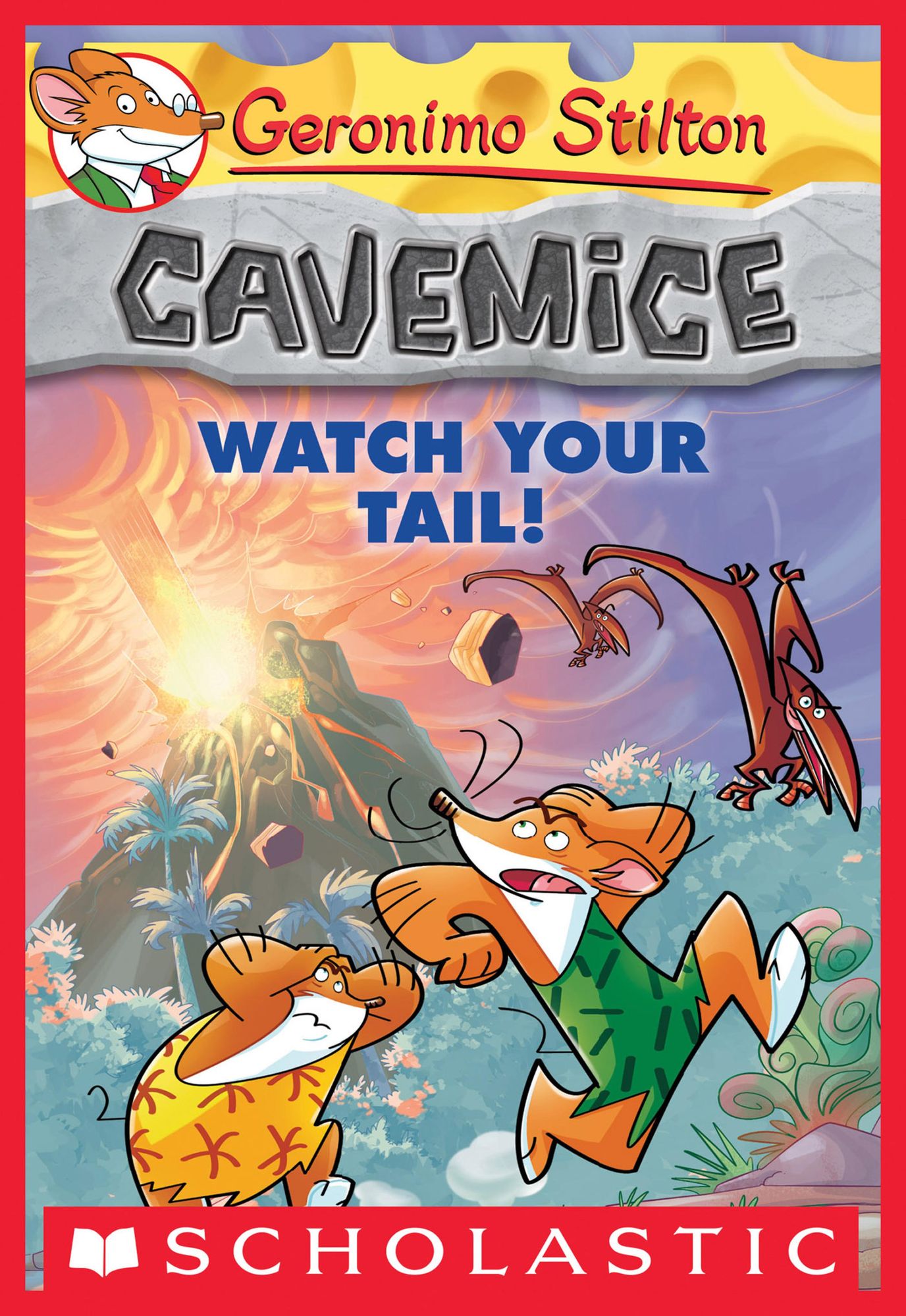 Watch Your Tail! (Geronimo Stilton: Cavemice Series #2)
