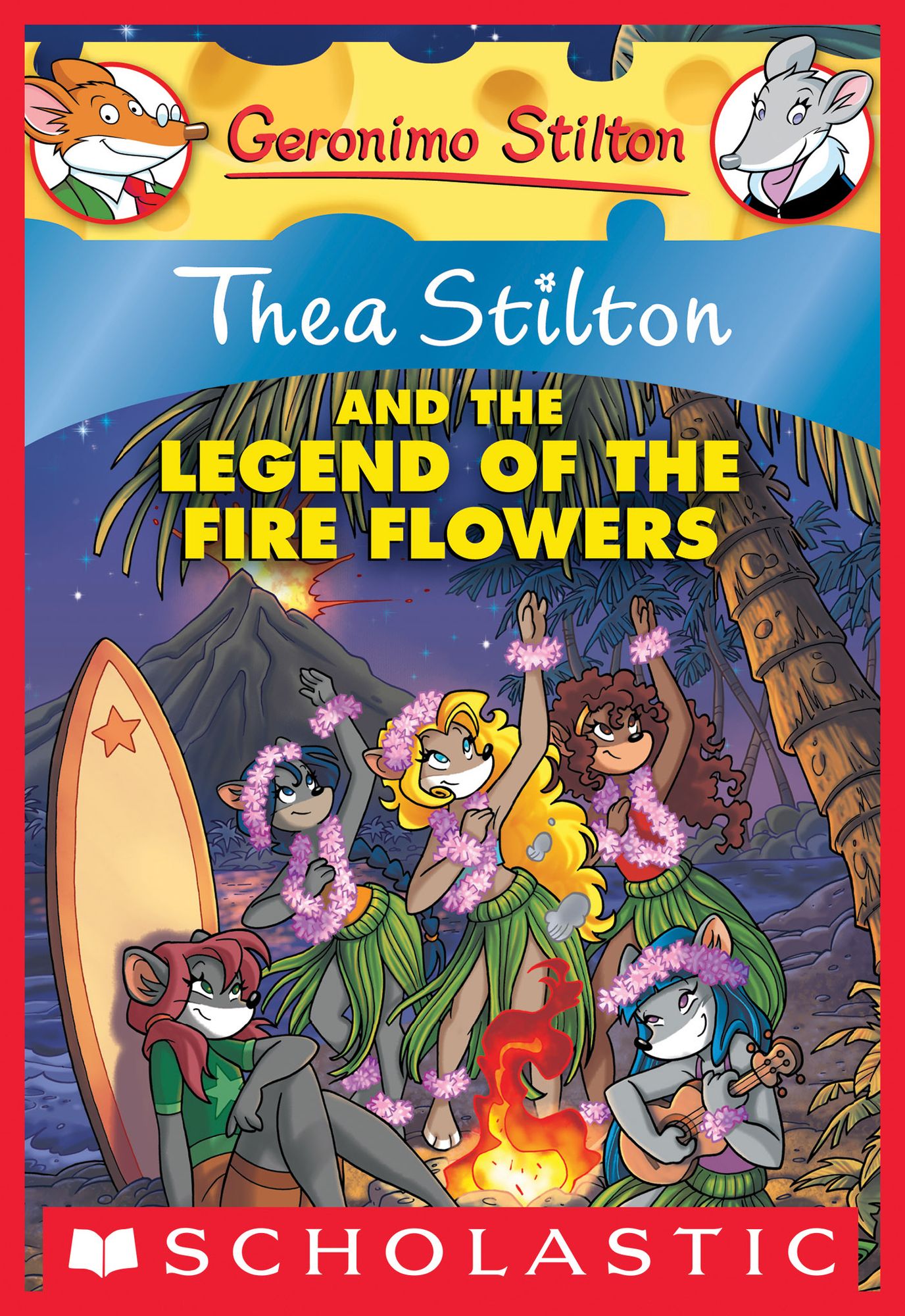 Thea Stilton and the Legend of the Fire Flowers (Geronimo Stilton: Thea Series #15)