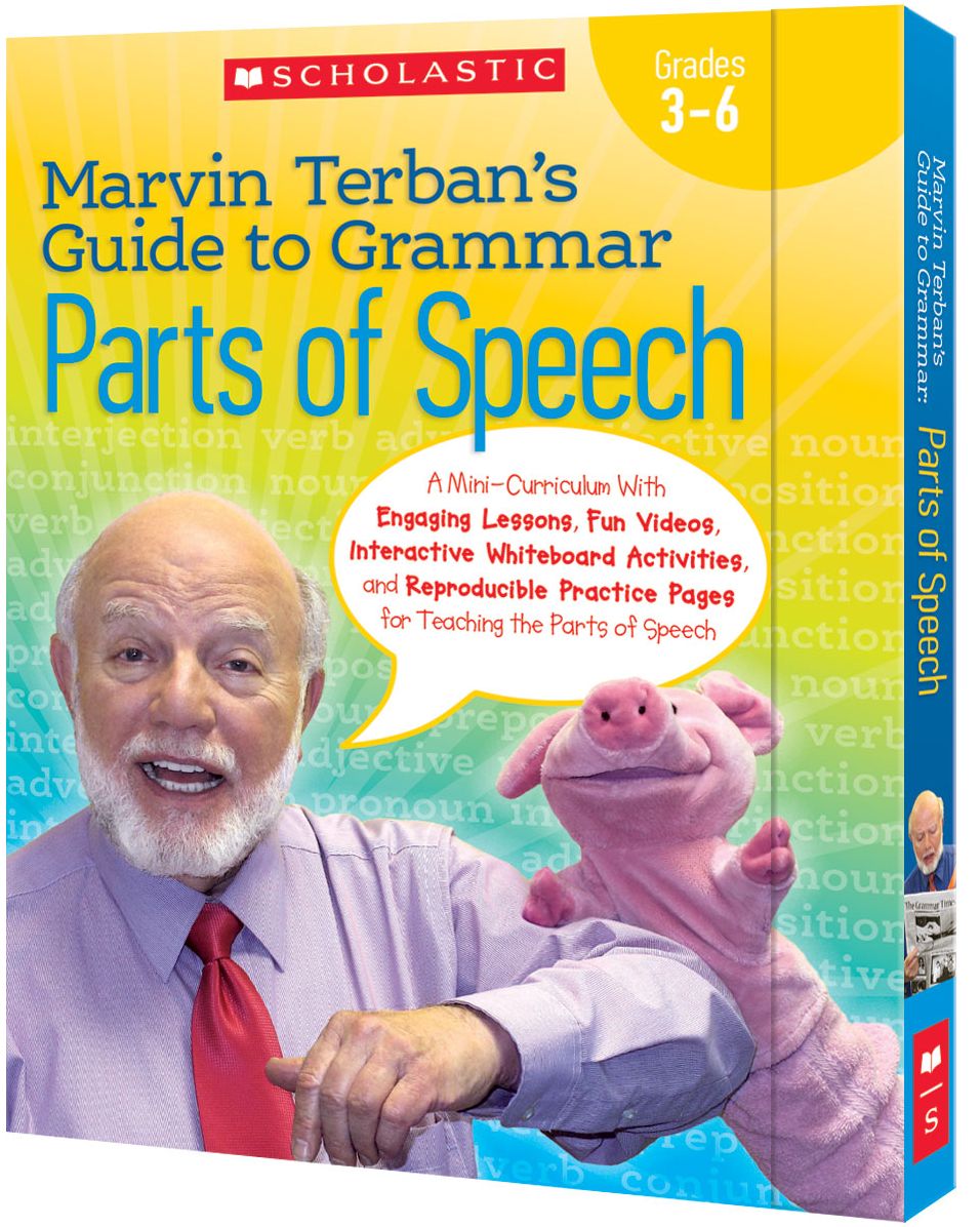 Marvin Terban's Guide to Grammar: Parts of Speech: A Mini-Curriculum With Engaging Lessons, Fun Videos, Interactive Whiteboard Activities, and Reproducible Practice Pages for Teaching the Parts of Speech