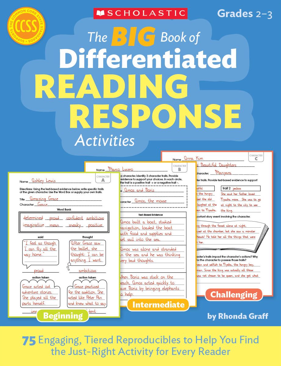The BIG Book of Differentiated Reading Response Activities: 75 Engaging, Tiered Reproducibles to Help You Find the Just-Right Activity for Every Reader