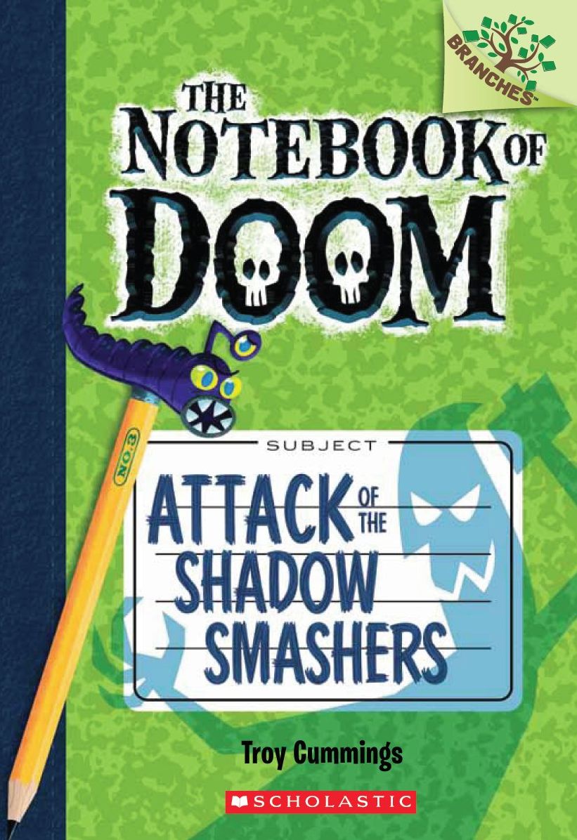 Attack of the Shadow Smashers (The Notebook of Doom Series #3)