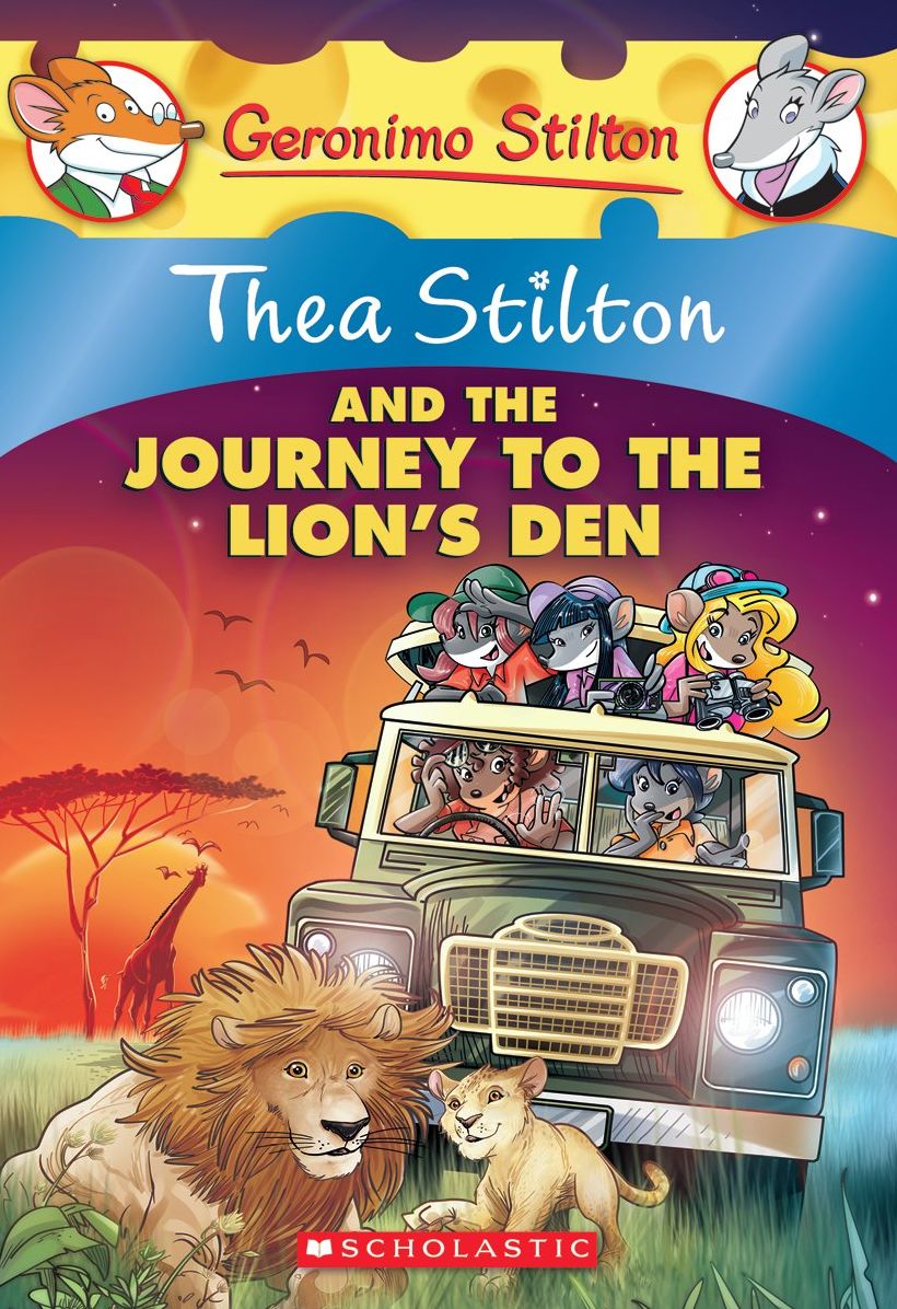 Thea Stilton and the Journey to the Lion's Den (Geronimo Stilton: Thea Series #17)