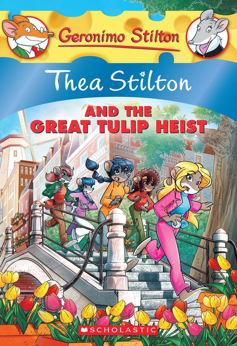 Thea Stilton and the Great Tulip Heist (Geronimo Stilton: Thea Series #18)