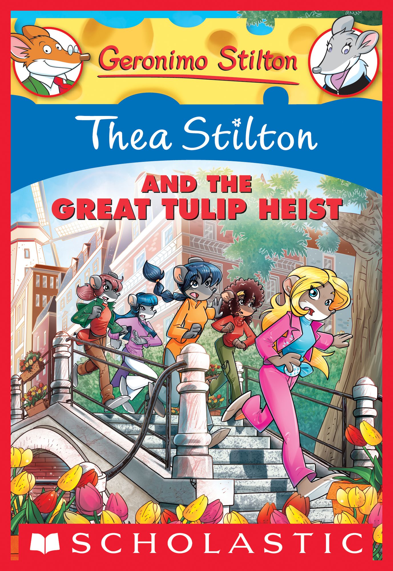 Thea Stilton and the Great Tulip Heist (Geronimo Stilton: Thea Series #18)