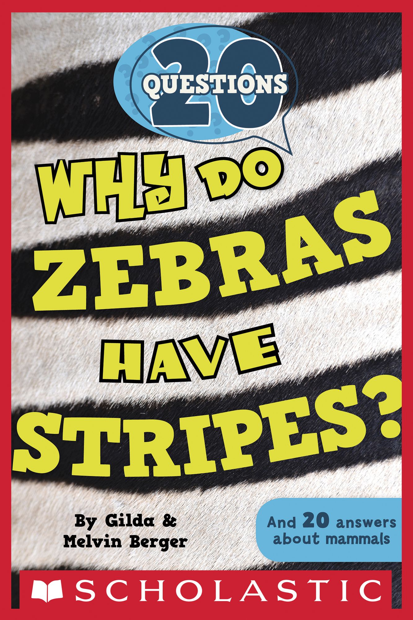 Why Do Zebras Have Stripes? (20 Questions Series #2)