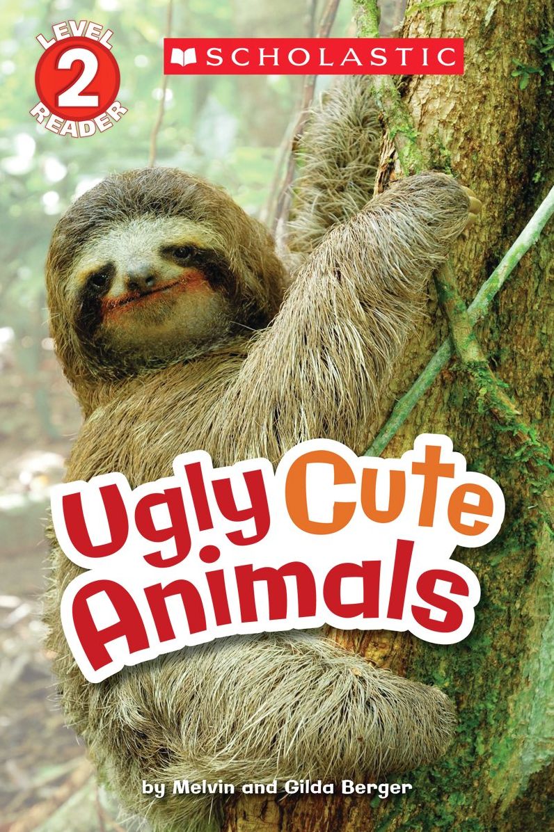Scholastic Reader Level 2: Ugly Cute Animals