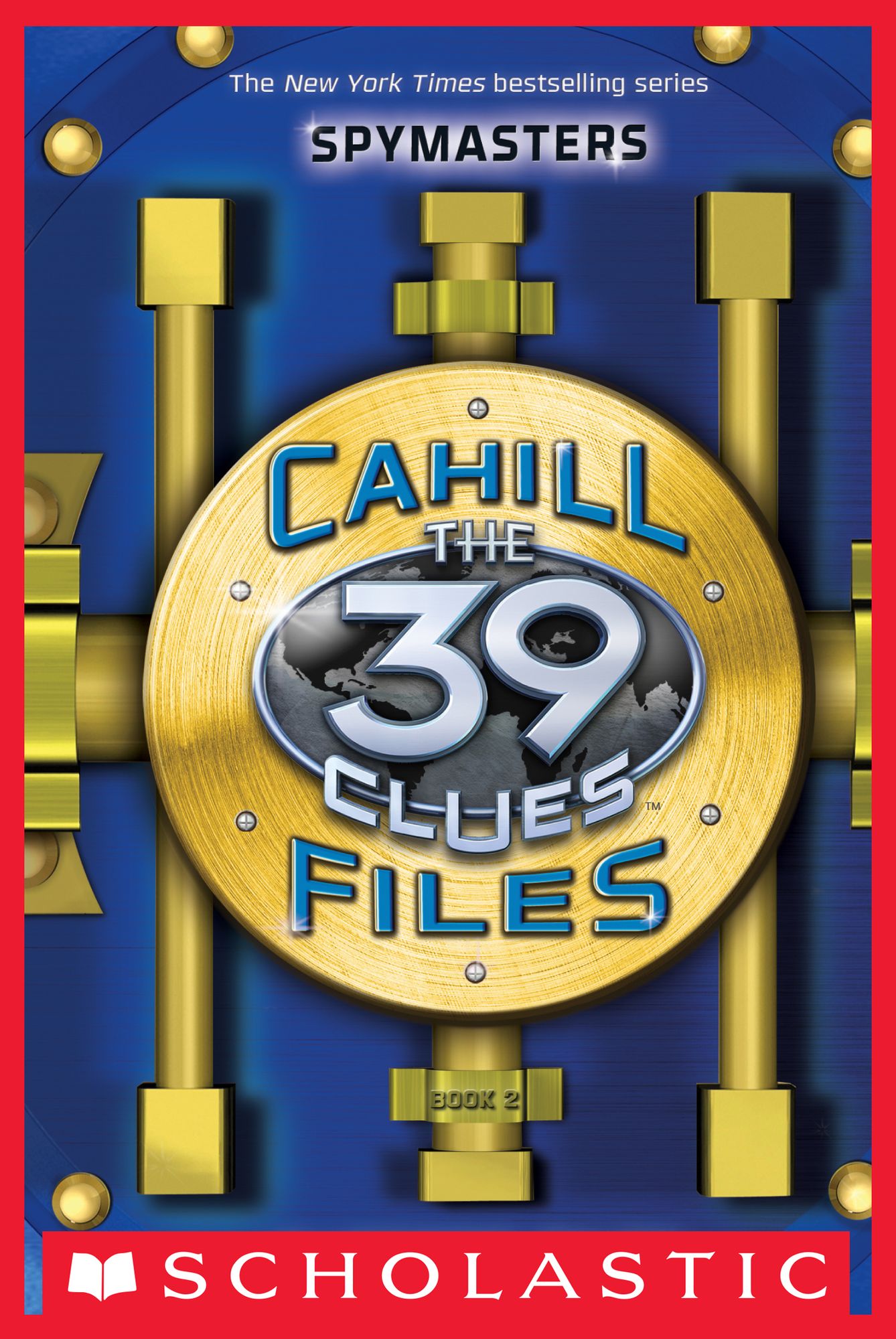 Spymasters (The 39 Clues: The Cahill Files Series)