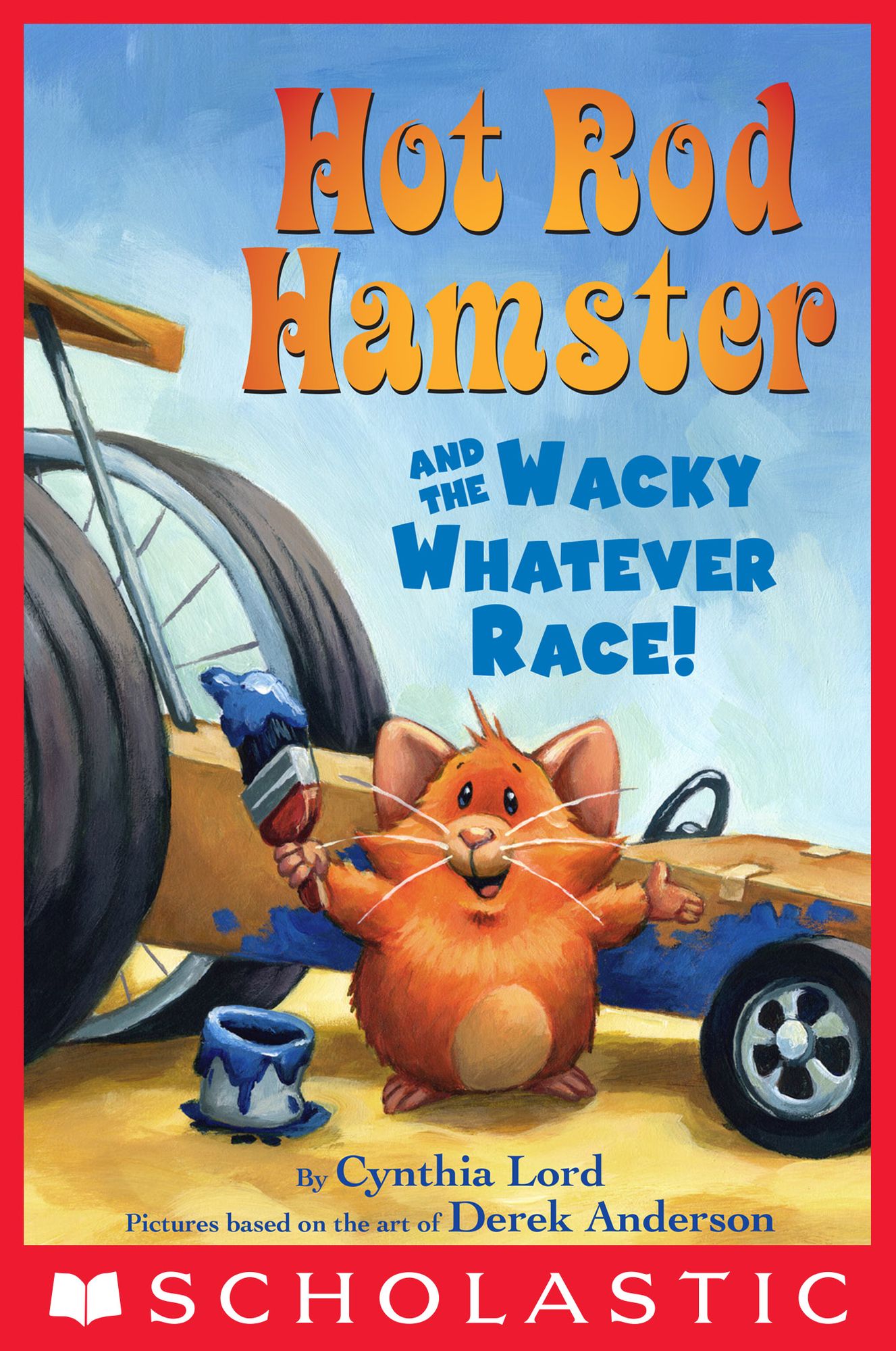 Hot Rod Hamster and the Wacky Whatever Race! (Scholastic Reader Series: Level 2)