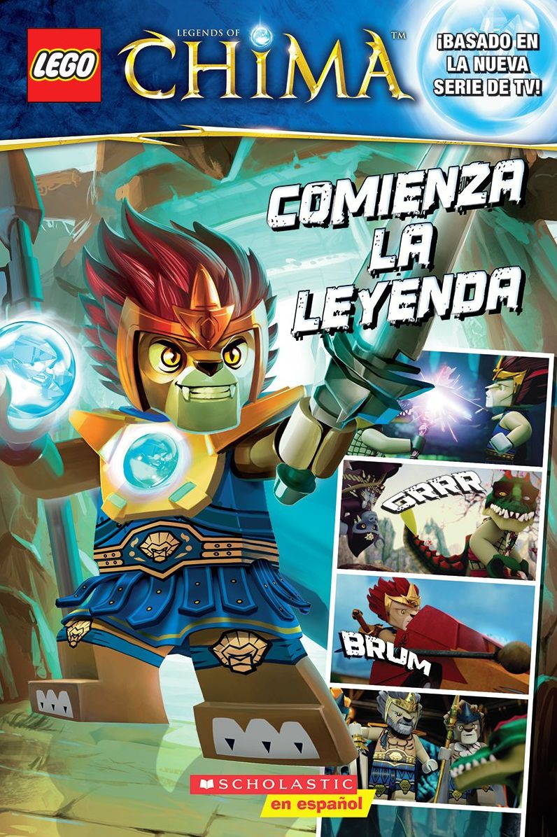 LEGO Las Leyendas de Chima: Comienza la leyenda: (Spanish language edition of LEGO Legends of Chima: The Legend Begins)